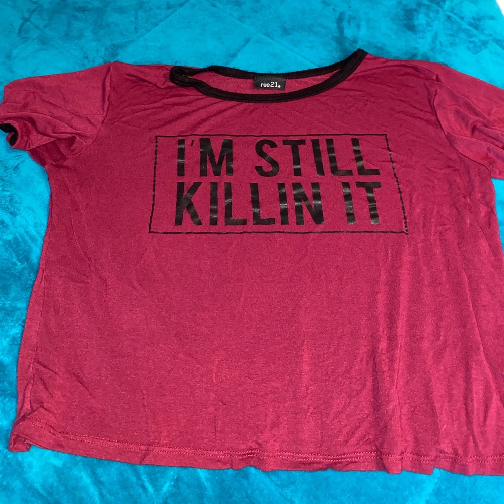 I’m Still Killin’ It Tee